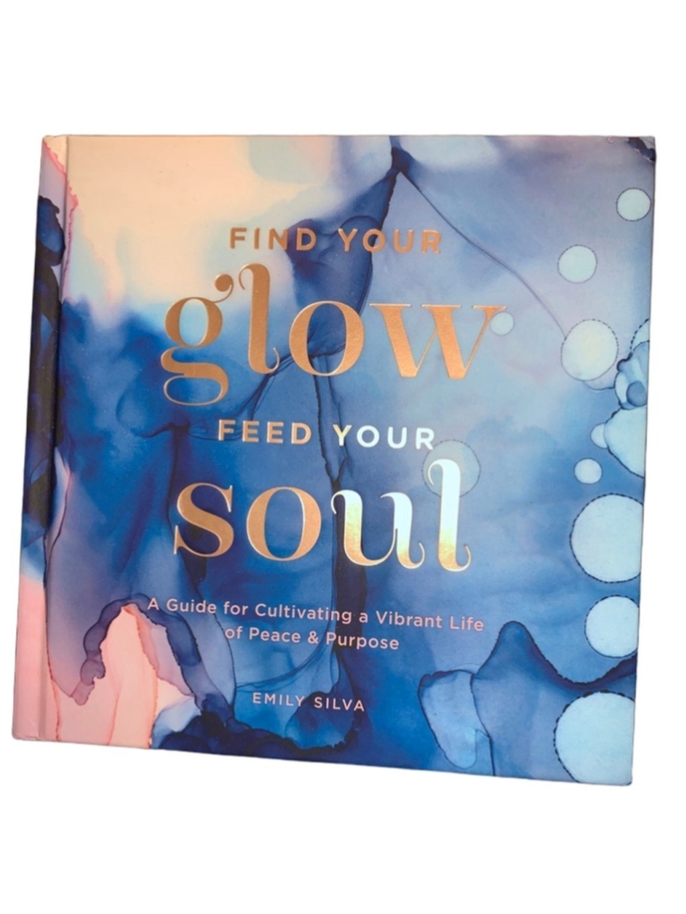 Rock Point Find Your Glow Feed Your Soul hardcover Book